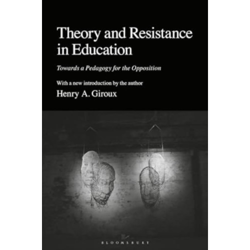Bloomsbury Publishing PLC Theory and Resistance in Education (häftad, eng)
