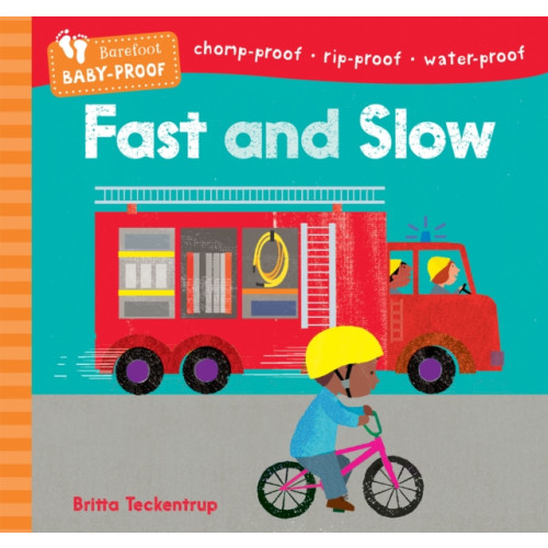 Barefoot Books Ltd Barefoot Baby-Proof: Fast and Slow (häftad, eng)