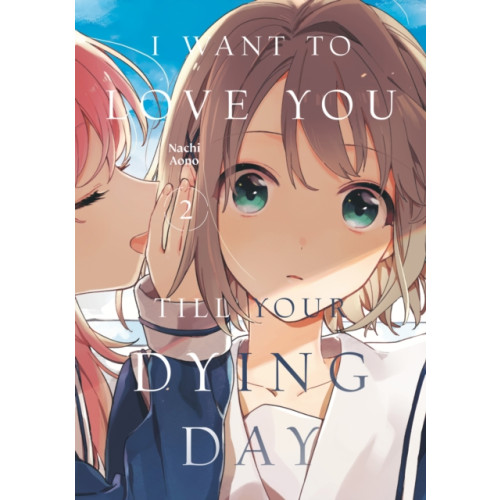 Kodansha America, Inc I Want to Love You Till Your Dying Day 2 (häftad, eng)