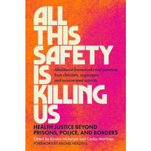 North Atlantic Books,U.S. All This Safety Is Killing Us (häftad, eng)