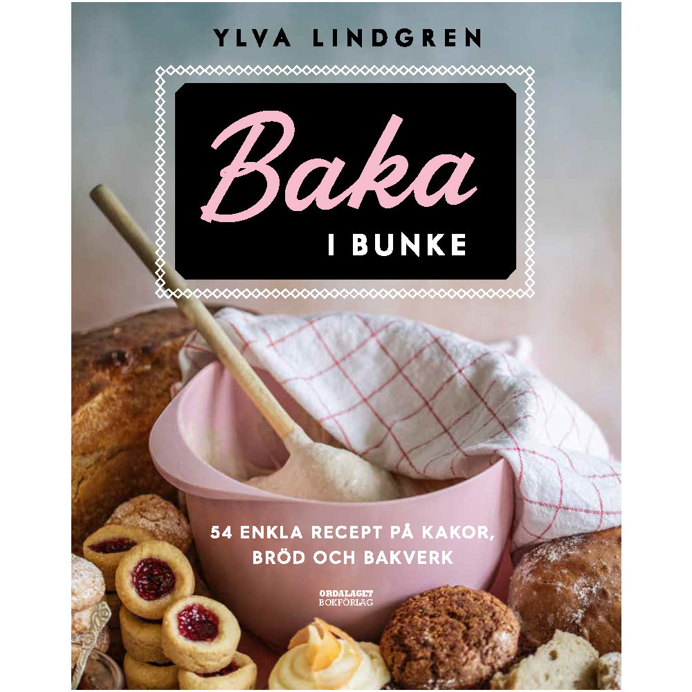 Produktbild för Baka i bunke : 54 enkla recept på kakor,bröd och bakverk (inbunden)