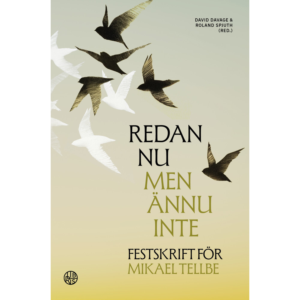 Produktbild för Redan nu men ännu inte : festskrift för Mikael Tellbe (bok, kartonnage)