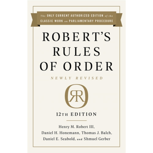 PublicAffairs,U.S. Robert's Rules of Order Newly Revised, 12th edition (häftad, eng)