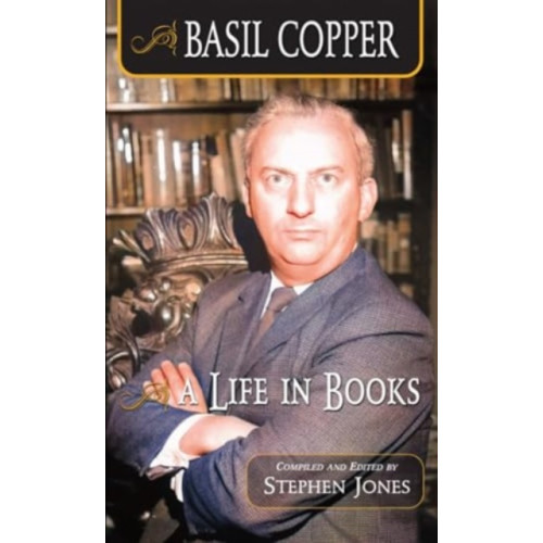 PS Publishing Basil Copper: A Life in Books (häftad, eng)