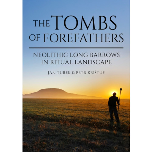 Casemate Publishers The Tombs of Forefathers (häftad, eng)