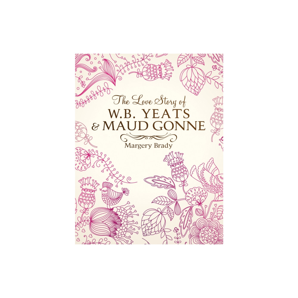 Produktbild för The Love Story Of W.B. Yeats & Maud Gonne (inbunden, eng)