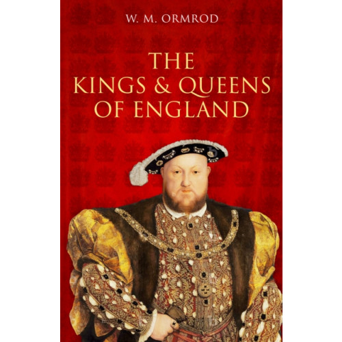 The History Press Ltd The Kings and Queens of England (häftad, eng)