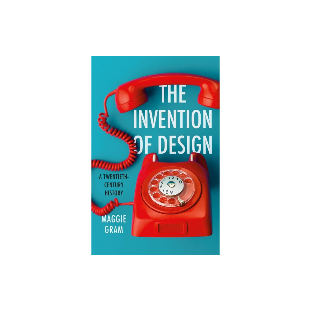 Produktbild för The Invention of Design (inbunden, eng)