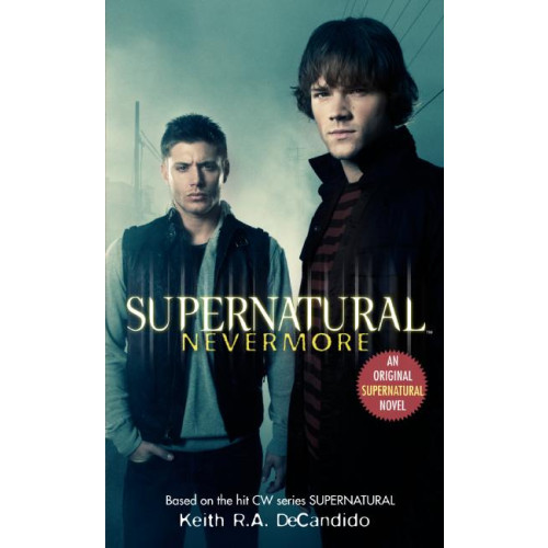 Keith R.A. DeCandido Supernatural: Nevermore (pocket, eng)