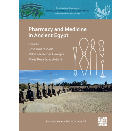 Archaeopress Pharmacy and Medicine in Ancient Egypt (häftad, eng)