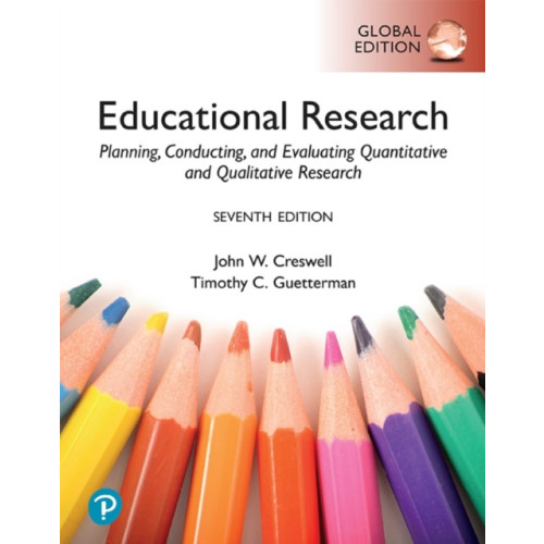 Pearson Education Limited Educational Research: Planning, Conducting, and Evaluating Quantitative and Qualitative Research, Global Edition (häftad, eng)