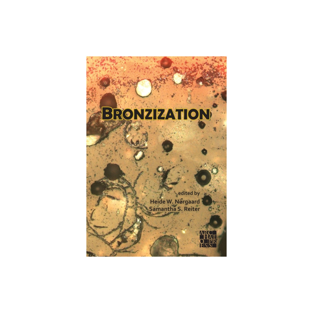 Produktbild för Bronzization: Essays in Bronze Age Archaeology (häftad, eng)