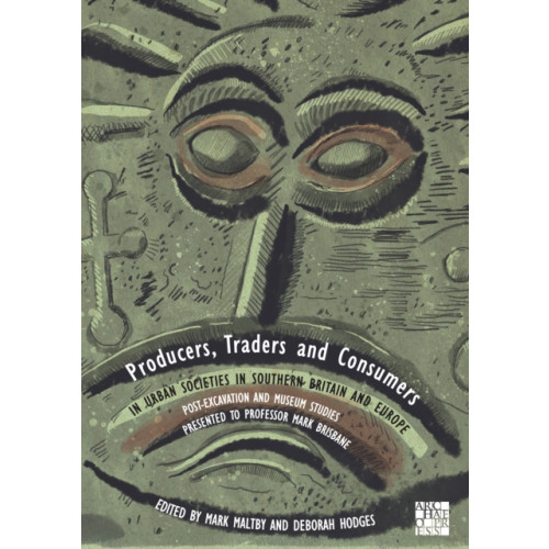 Archaeopress Producers, Traders and Consumers in Urban Societies in Southern Britain and Europe (häftad, eng)
