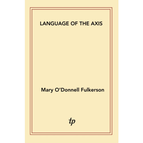 Triarchy Press Language of the Axis (häftad, eng)