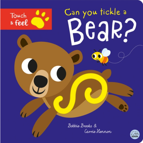 Gemini Books Group Ltd Can you tickle a bear? (bok, board book, eng)