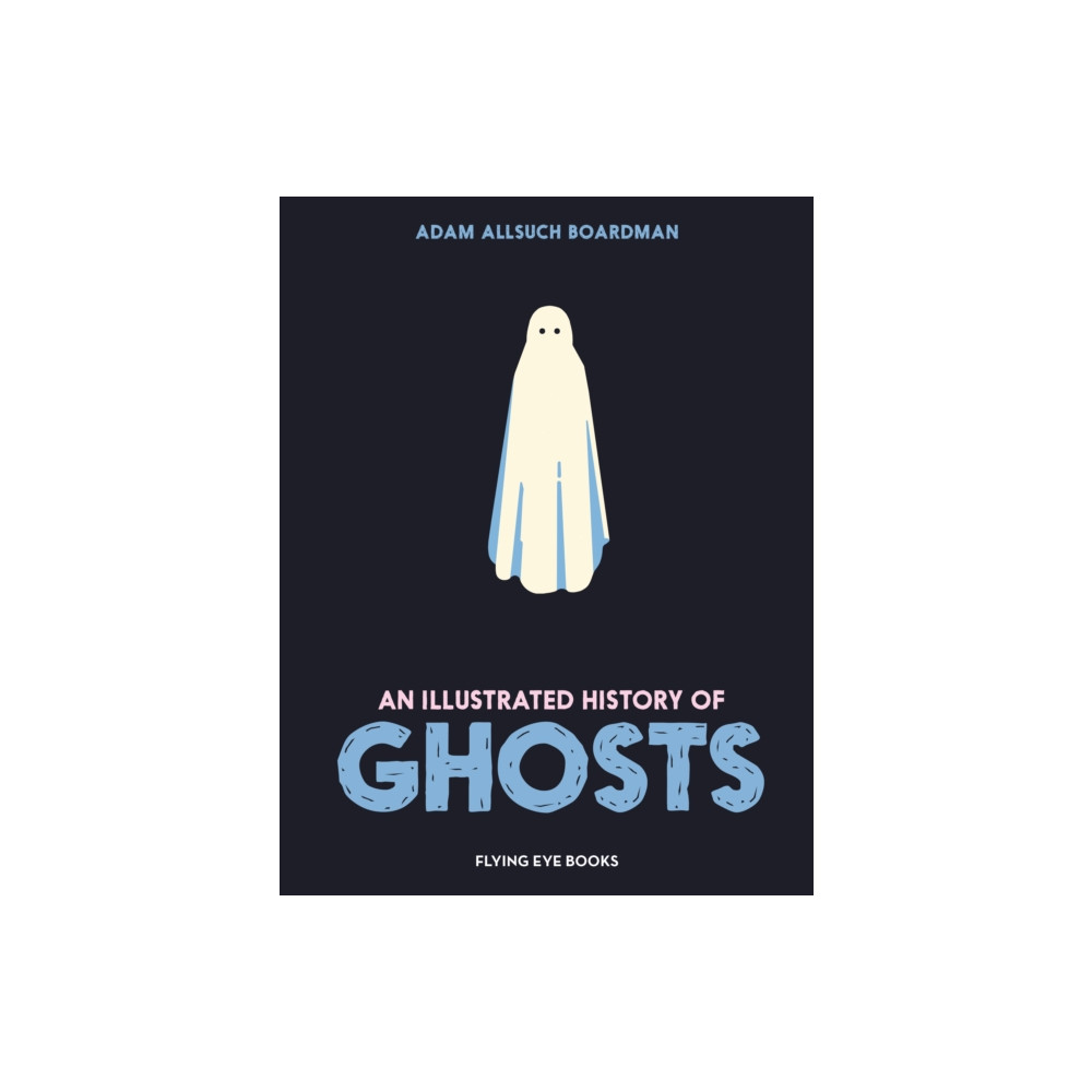 Produktbild för An Illustrated History of Ghosts (inbunden, eng)