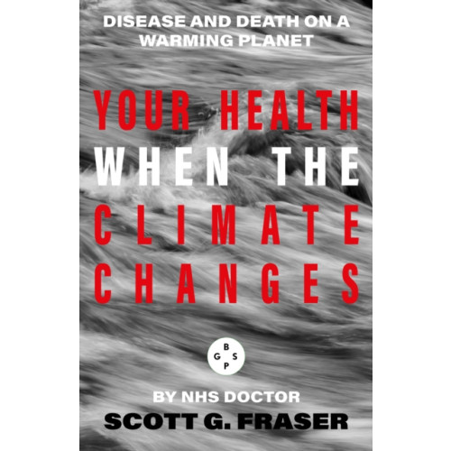 Eyewear Publishing Your Health As The Climate Changes (inbunden, eng)