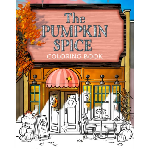 HarperCollins Publishers The Pumpkin Spice Cafe Coloring Book (häftad, eng)
