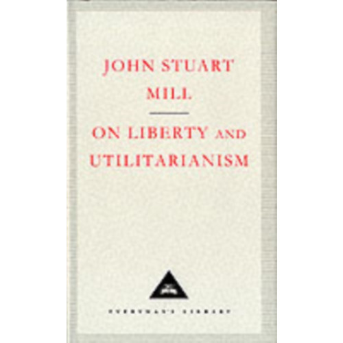 Everyman On Liberty and Utilitarianism (inbunden, eng)