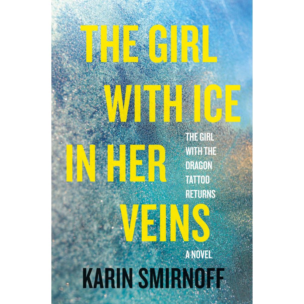 Produktbild för The Girl with Ice in Her Veins: A Lisbeth Salander Novel (inbunden, eng)