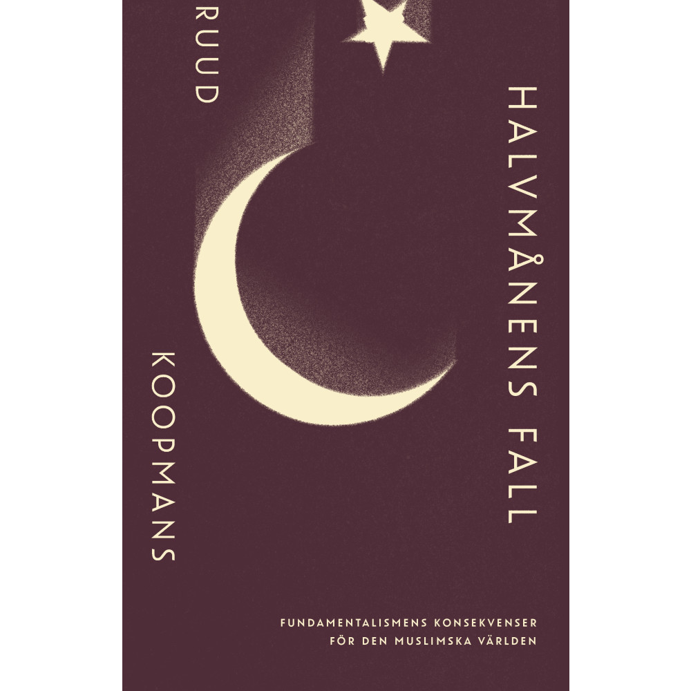 Produktbild för Halvmånens fall: Fundamentalismens konsekvenser för den muslimska världen (inbunden)
