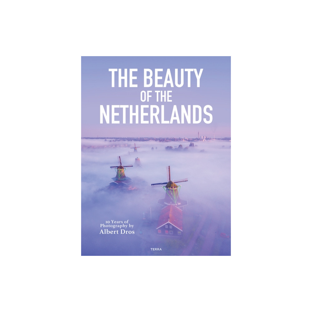 Produktbild för The Beauty of the Netherlands (inbunden, eng)