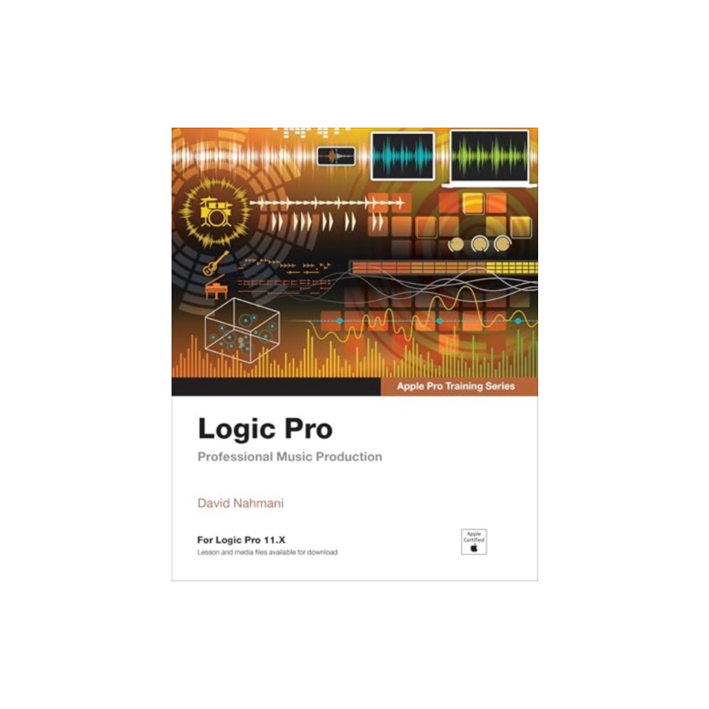 Produktbild för Logic Pro - Apple Pro Training (häftad, eng)