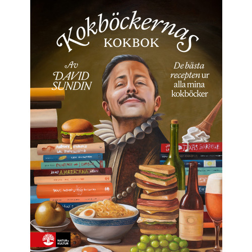 David Sundin Kokböckernas kokbok : de bästa recepten ur alla mina kokböcker (inbunden)