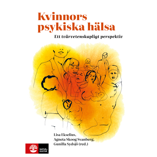 Natur & Kultur Läromedel och Akademi Kvinnors psykiska hälsa : Ett tvärvetenskapligt perspektiv (inbunden)