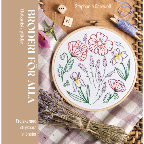 Stephanie Carswell Broderi för alla : botanisk glädje (inbunden)