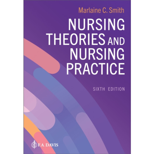 F.A. Davis Company Nursing Theories and Nursing Practice (häftad, eng)