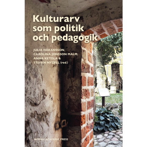 Nordic Academic Press Kulturarv som politik och pedagogik (bok, danskt band)