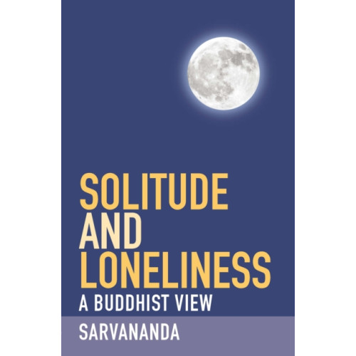 Windhorse Publications Solitude and Loneliness (häftad, eng)