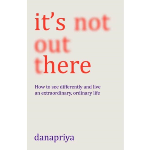 Windhorse Publications It's Not Out There (häftad, eng)