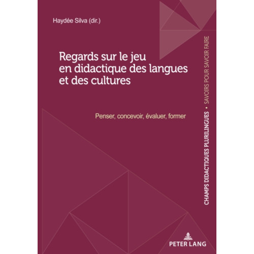 Peter Lang AG, Internationaler Verlag der Wissenschaften Regards Sur Le Jeu En Didactique Des Langues Et Des Cultures (häftad, fre)