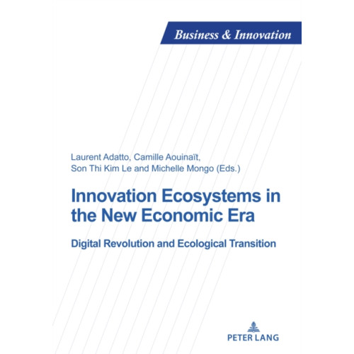 Peter Lang AG, Internationaler Verlag der Wissenschaften Innovation Ecosystems in the New Economic Era (häftad, eng)
