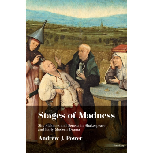 Peter Lang AG, Internationaler Verlag der Wissenschaften Stages of Madness (inbunden, eng)