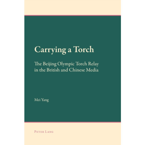 Peter Lang AG, Internationaler Verlag der Wissenschaften Carrying a Torch (häftad, eng)