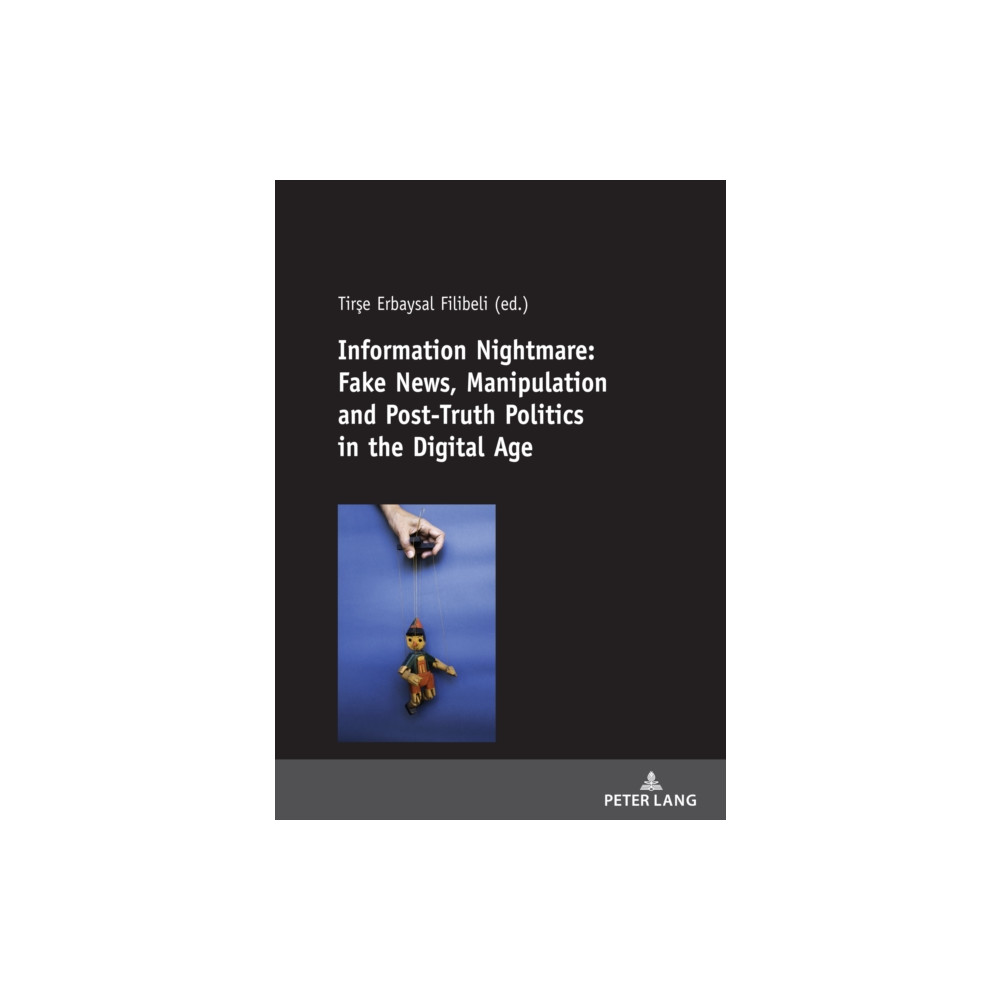 Produktbild för Information Nightmare: Fake News, Manipulation and Post-Truth Politics in the Digital Age (häftad, eng)