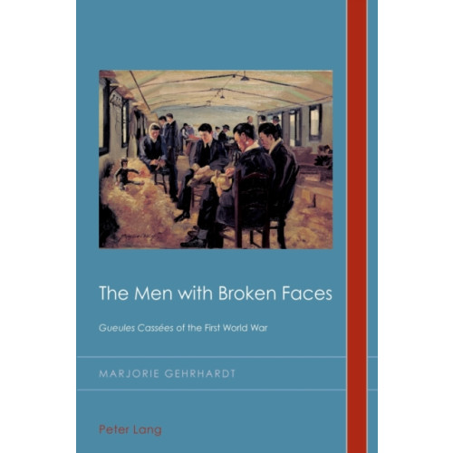 Peter Lang AG, Internationaler Verlag der Wissenschaften The Men with Broken Faces (häftad, eng)
