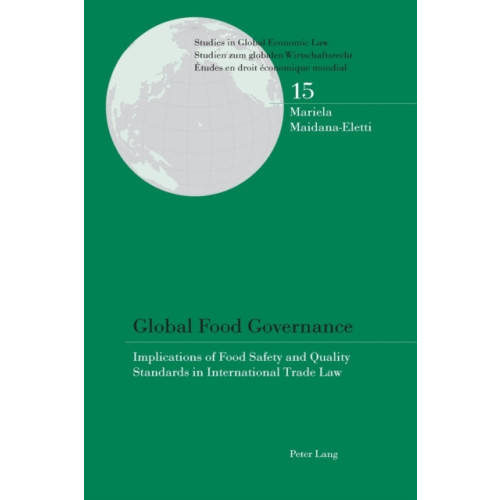Peter Lang AG, Internationaler Verlag der Wissenschaften Global Food Governance (häftad, eng)
