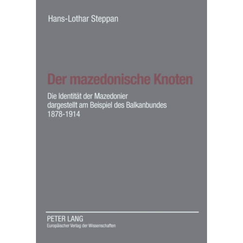 Peter lang ag Der mazedonische Knoten (häftad, ger)