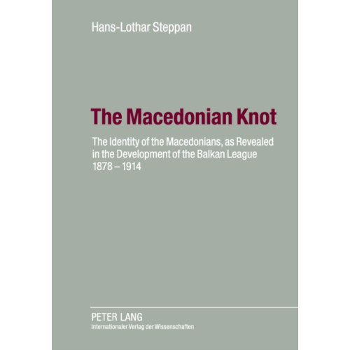 Peter lang ag The Macedonian Knot (häftad, eng)