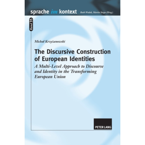 Peter lang ag The Discursive Construction of European Identities (inbunden, eng)