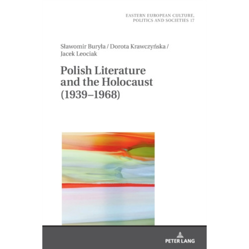 Peter lang ag Polish Literature and the Holocaust (1939–1968) (inbunden, eng)