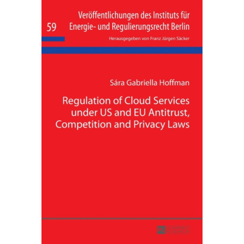 Peter lang ag Regulation of Cloud Services under US and EU Antitrust, Competition and Privacy Laws (inbunden, eng)