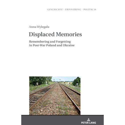 Peter lang ag Displaced Memories (inbunden, eng)