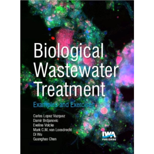 IWA Publishing Biological Wastewater Treatment (häftad, eng)
