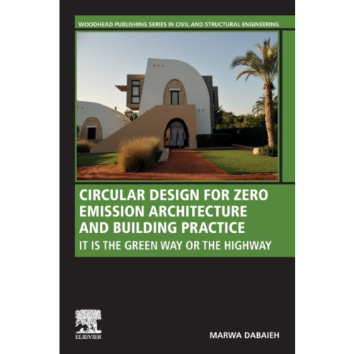 Elsevier Science Publishing Co Inc Circular Design for Zero Emission Architecture and Building Practice (häftad, eng)