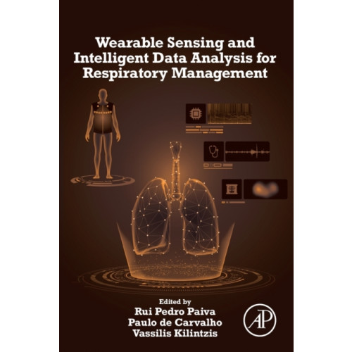 Elsevier Science Publishing Co Inc Wearable Sensing and Intelligent Data Analysis for Respiratory Management (häftad, eng)